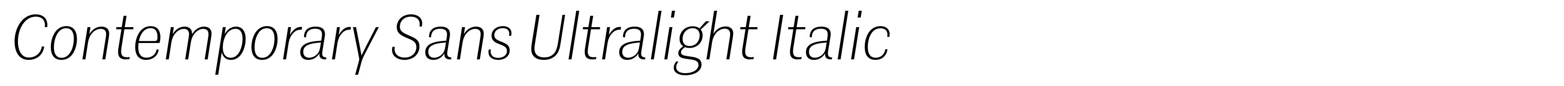 Contemporary Sans Ultralight Italic